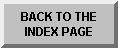 CLICK TO GO BACK TO THE INDEX